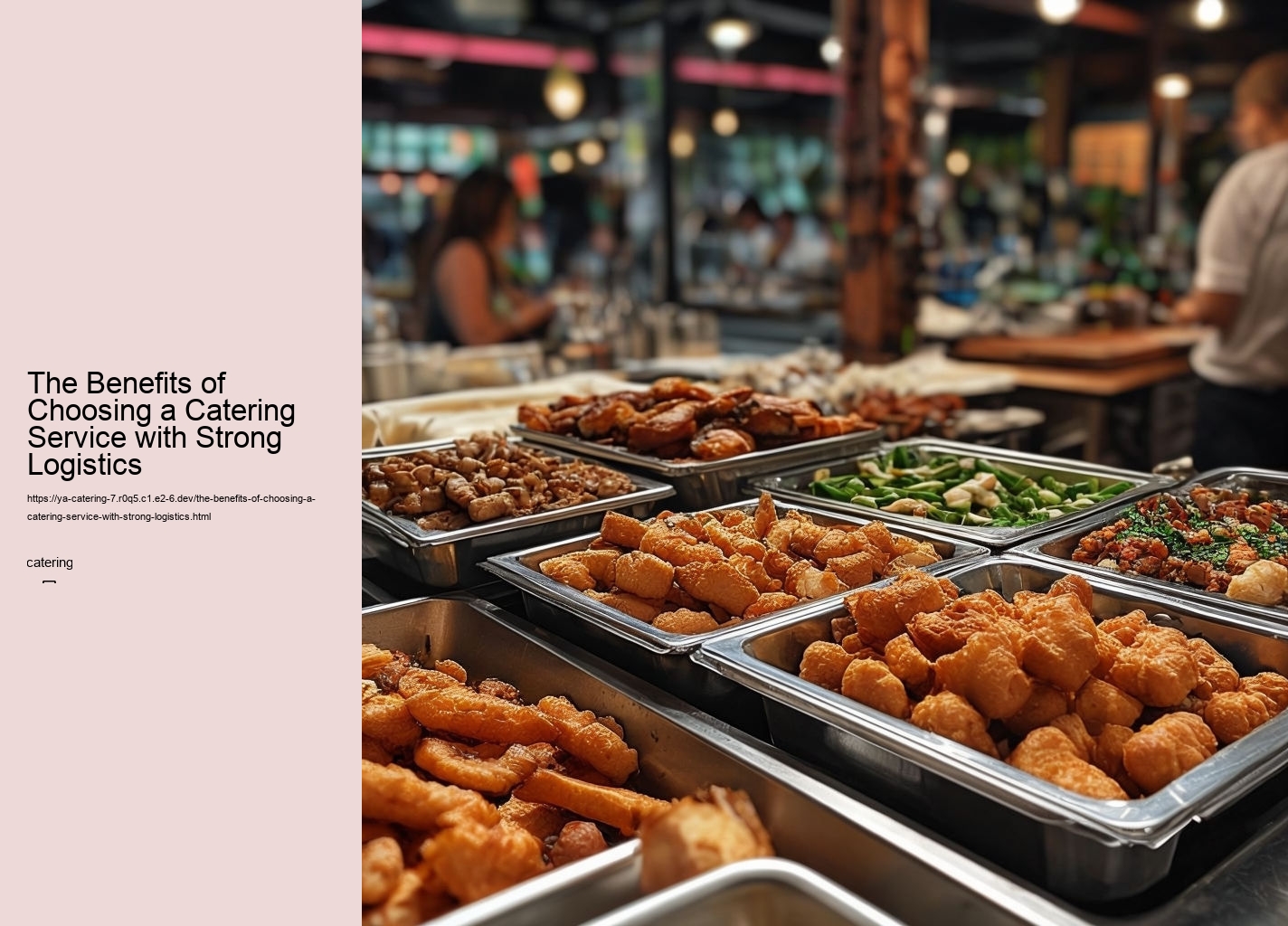 The Benefits of Choosing a Catering Service with Strong Logistics